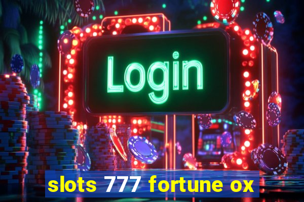 slots 777 fortune ox